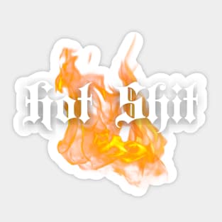 Hot Shit fiery design Sticker